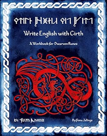 Unlock the Secrets of Dwarven Runes: A Comprehensive Review of ‘Write English with Cirth: A Workbook for Dwarven Runes’