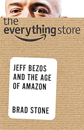 An In-Depth Review of The Everything Store: Jeff Bezos and the Age of Amazon – Uncovering the Secrets Behind Amazon’s Success