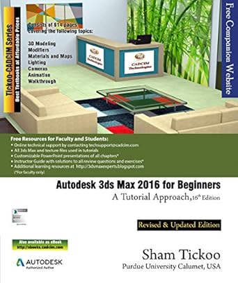 Essential Guide for Aspiring 3D Artists: A Comprehensive Review of Autodesk 3ds Max 2016 for Beginners: A Tutorial Approach