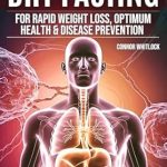 Unlock the Secrets to Wellness: A Comprehensive Review of ‘The Complete Guide to Dry Fasting: The Practical Plan for Optimum Health, Rapid Weight Loss and Disease Prevention’ Unlock the Secrets to Wellness: A Comprehensive Review of ‘The Complete Guide to Dry Fasting: The Practical Plan for Optimum Health, Rapid Weight Loss and Disease Prevention’