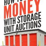Unlock Hidden Profits: A Comprehensive Review of ‘How To Make Money With Storage Unit Auctions’ from Amazon