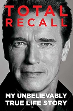 Unforgettable Insights: A Deep Dive into ‘Total Recall: My Unbelievably True Life Story’