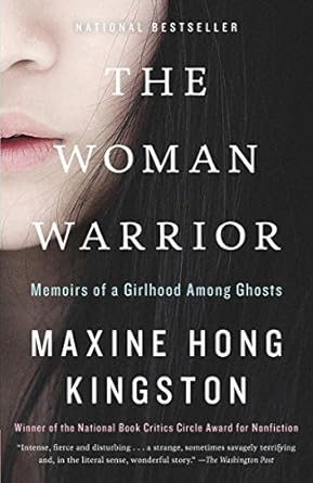 An Unforgettable Journey Through Identity and Resilience: The Woman Warrior: Memoirs of a Girlhood Among Ghosts (Vintage International) Review