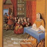 Discover the Masterpieces of Faith: A Comprehensive Review of Westeuropäische Buchmalerei (Religious Art – Art of Century) (German Edition)
