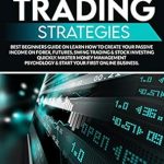 Unlock Your Financial Future: A Comprehensive Review of ‘OPTIONS TRADING STRATEGIES: Best Beginners Guide To Create Your Passive Income On Forex, Futures & Stock Investing Quickly. Master Money Management Psychology & Start Your First Online Business from Amazon’