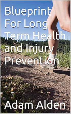 Unlocking Your Potential: A Comprehensive Review of ‘Blueprint For Long Term Health, Wisdom, Harm Reduction, and Injury Prevention: A Way to Develop Your Epigenetic Edge’