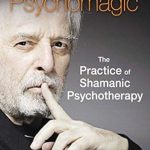 Transform Your Mind: A Comprehensive Review of the Manual of Psychomagic: The Practice of Shamanic Psychotherapy Transform Your Mind: A Comprehensive Review of the Manual of Psychomagic: The Practice of Shamanic Psychotherapy
