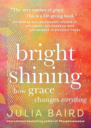 Discover the Transformative Power of Grace in Our Review of ‘Bright Shining: How Grace Changes Everything’