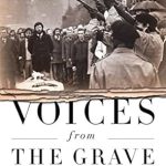 An Unforgettable Journey Through History: Voices from the Grave: Two Men’s War in Ireland
