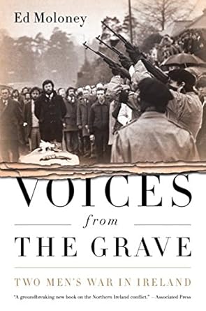 An Unforgettable Journey Through History: Voices from the Grave: Two Men’s War in Ireland