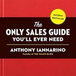 Transform Your Selling Skills: A Comprehensive Review of The Only Sales Guide You’ll Ever Need Transform Your Selling Skills: A Comprehensive Review of The Only Sales Guide You’ll Ever Need
