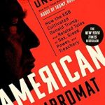 Unveiling the Shadows: A Must-Read Review of ‘American Kompromat: How the KGB Cultivated Donald Trump, and Related Tales of Sex, Greed, Power, and Treachery’ Unveiling the Shadows: A Must-Read Review of ‘American Kompromat: How the KGB Cultivated Donald Trump, and Related Tales of Sex, Greed, Power, and Treachery’