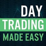 Unlock Your Trading Potential: A Comprehensive Review of ‘Day Trading Made Easy: A Simple Strategy for Day Trading Stocks’ Unlock Your Trading Potential: A Comprehensive Review of ‘Day Trading Made Easy: A Simple Strategy for Day Trading Stocks’