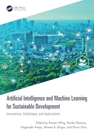 Discover the Future of Sustainability: A Comprehensive Review of ‘Artificial Intelligence and Machine Learning for Sustainable Development: Innovations, Challenges, and Applications’