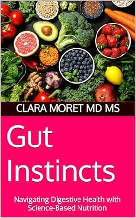 Unlock Better Digestive Health: A Comprehensive Review of ‘Gut Instincts: Navigating Digestive Health with Science-Based Nutrition’