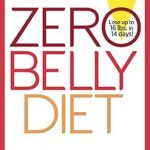 Transform Your Health: A Comprehensive Review of Zero Belly Diet: Lose Up to 16 lbs. in 14 Days!