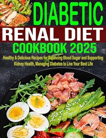 Discover the Secret to Healthier Living: A Comprehensive Review of Diabetic Renal Diet Cookbook 2025: Healthy & Delicious Recipes for Balancing Blood Sugar and Supporting Kidney Health