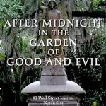 Unforgettable Tales of Intrigue: A Review of *After Midnight in the Garden of Good and Evil*