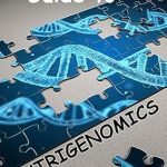 Unlock the Secrets of Your Genes: A Comprehensive Review of ‘A Beginner’s Guide to Nutrigenomics’