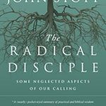 Discover Transformative Insights in ‘The Radical Disciple: Some Neglected Aspects of Our Calling’ – A Must-Read for Every Faithful Believer! Discover Transformative Insights in ‘The Radical Disciple: Some Neglected Aspects of Our Calling’ – A Must-Read for Every Faithful Believer!