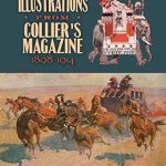 Discover Timeless Art: A Review of 100 Favorite Illustrations from Collier’s Magazine, 1898-1914 by Gibson, Parrish, Remington and Others (Dover Fine Art, History of Art)