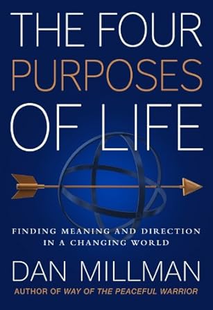 Discover Profound Insights in My Review of THE FOUR PURPOSES OF LIFE: Finding Meaning and Direction in a Changing World