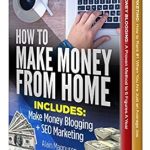 Unlock Your Financial Freedom: A Comprehensive Review of ‘How To Make Money From Home: 2 Manuscripts – Make Money Blogging: A Proven Method to 6 Figures A Year + SEO Marketing: How to Rank #1 When You Are Just an Average Joe’