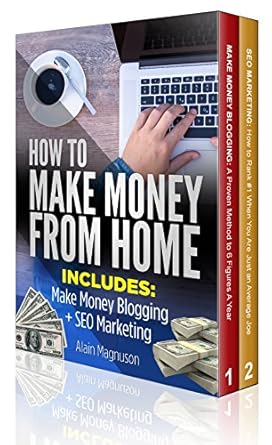 Unlock Your Financial Freedom: A Comprehensive Review of ‘How To Make Money From Home: 2 Manuscripts – Make Money Blogging: A Proven Method to 6 Figures A Year + SEO Marketing: How to Rank #1 When You Are Just an Average Joe’
