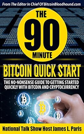 Unlock the Secrets of Bitcoin: A Comprehensive Review of The 90 Minute Bitcoin Quick Start: The No Nonsense Guide To Getting Started Quickly With Bitcoin And Cryptocurrency