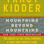 An Inspiring Journey of Compassion: A Review of *Mountains Beyond Mountains: The Quest of Dr. Paul Farmer, a Man Who Would Cure the World*