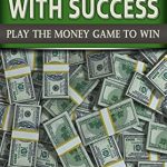 Unlock Your Financial Potential: A Comprehensive Review of HAVE SEX WITH SUCCESS, Play The Money Game To Win: Real Estate in the Kindle Store Unlock Your Financial Potential: A Comprehensive Review of HAVE SEX WITH SUCCESS, Play The Money Game To Win: Real Estate in the Kindle Store