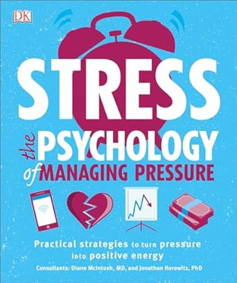 Discover Effective Strategies in ‘Stress: The Psychology of Managing Pressure’ – A Comprehensive Review
