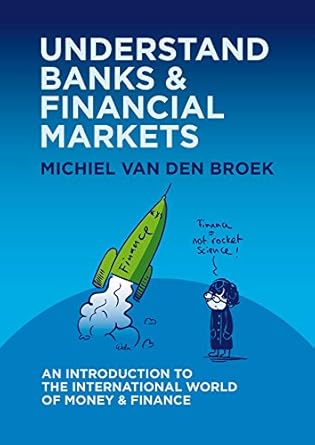 Discover the Secrets of Finance: A Comprehensive Review of ‘UNDERSTAND BANKS & FINANCIAL MARKETS: An Introduction to the International World of Money and Finance’