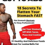 Discover the Secrets to Lasting Weight Loss: A Review of ‘Gut To Abs: How to Lose Belly Fat (for Good) Without Giving Up the Foods You Love, or Spending Hours in the Gym’