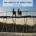 Discover the Fascinating Adventures Within: A Review of The Travels of Marco Polo