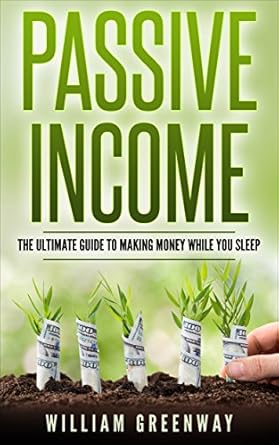Unveiling Secrets to Financial Freedom: A Comprehensive Review of ‘Passive Income: The Ultimate Guide To Making Money While You Sleep (How to Make Money, Passive Income Streams, Freedom, Get Rich, Quit Your Job)’