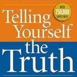 Transform Your Mindset: A Comprehensive Review of ‘Telling Yourself the Truth: Find Your Way Out of Depression, Anxiety, Fear, Anger, and Other Common Problems by Applying the Principles of Misbelief Therapy’ Transform Your Mindset: A Comprehensive Review of ‘Telling Yourself the Truth: Find Your Way Out of Depression, Anxiety, Fear, Anger, and Other Common Problems by Applying the Principles of Misbelief Therapy’