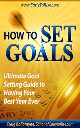Unlock Your Potential: A Comprehensive Review of ‘How To Set Goals: Ultimate Goal Setting Guide to Having Your Best Year Ever’