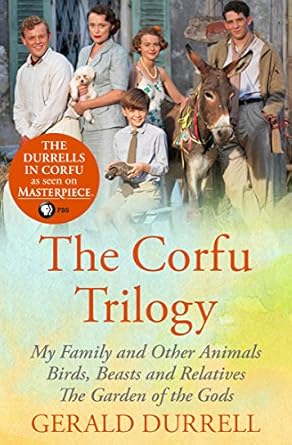Discover the Charm of Nature and Family in ‘The Corfu Trilogy: My Family and Other Animals; Birds, Beasts and Relatives; and The Garden of the Gods’ – A Captivating Journey Through Gerald Durrell’s Life