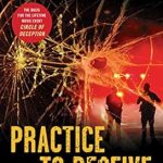 Uncover the Shocking Truth: A Gripping Review of ‘Practice to Deceive (A True Crime Bestseller)’ Uncover the Shocking Truth: A Gripping Review of ‘Practice to Deceive (A True Crime Bestseller)’