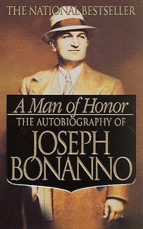 Unveiling the Untold Truths: A Compelling Review of A Man of Honor: The Autobiography of Joseph Bonanno