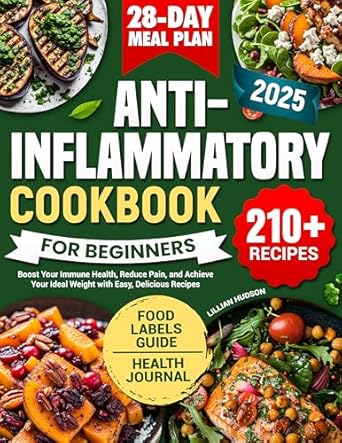 Discover the Secret to Healthier Living: A Comprehensive Review of the ‘Anti Inflammatory Cookbook for Beginners: Boost Your Immune Health, Reduce Pain, and Achieve Your Ideal Weight with Easy, Delicious Recipes’