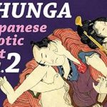 Discover the Allure of Desire: A Comprehensive Review of Shunga: Japanese Erotic Art Vol. 2