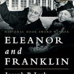 Discover the Intimate Journey of Love and Politics: Eleanor and Franklin – The Story of Their Relationship, Based on Eleanor Roosevelt’s Private Papers