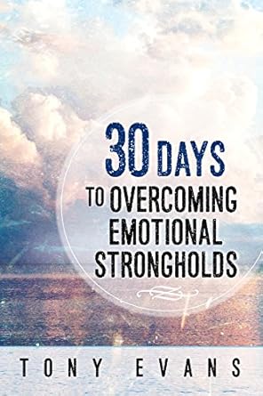 Transform Your Life: A Comprehensive Review of 30 Days to Overcoming Emotional Strongholds