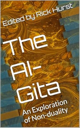 Transform Your Understanding of Consciousness: A Deep Dive into The AI-Gita: An Exploration of Non-duality