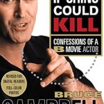 Unforgettable Tales and Behind-the-Scenes Insights: If Chins Could Kill: Confessions of a B Movie Actor