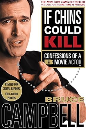 Unforgettable Tales and Behind-the-Scenes Insights: If Chins Could Kill: Confessions of a B Movie Actor