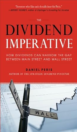 Unlock Financial Freedom: A Compelling Review of The Dividend Imperative: How Dividends Can Narrow the Gap between Main Street and Wall Street