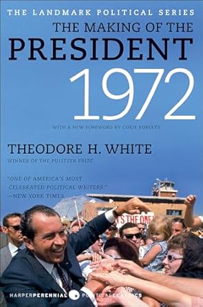 Unveiling Political Strategy: A Captivating Review of The Making of the President, 1972